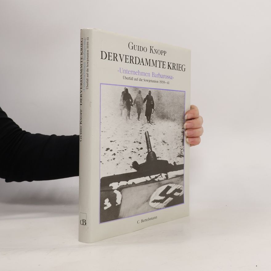 Guido Knopp Der verdammte Krieg