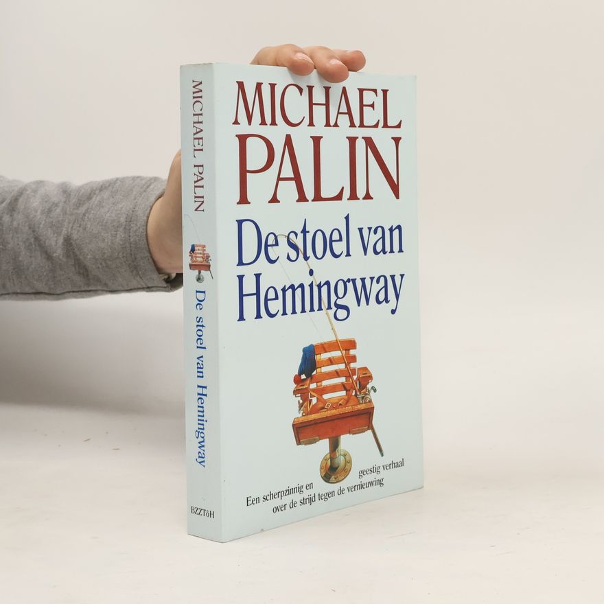 Michael Palin De stoel van Hemingway