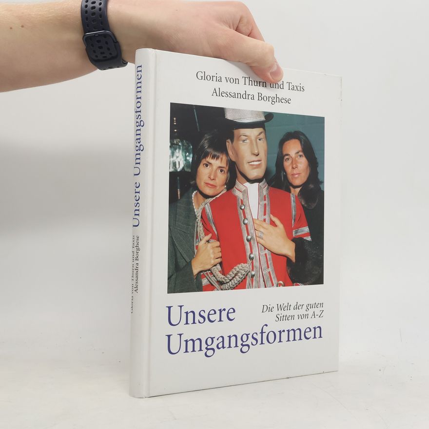 Gloria von Thurn Unsere Umgangsformen
