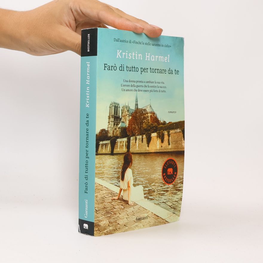 Kristin Harmel Farò di tutto per tornare da te