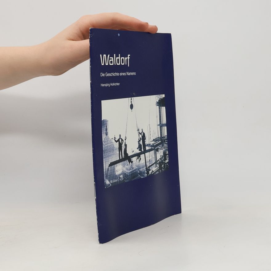 Hansjörg Hofrichter Waldorf, Die Geschichte eines Namens