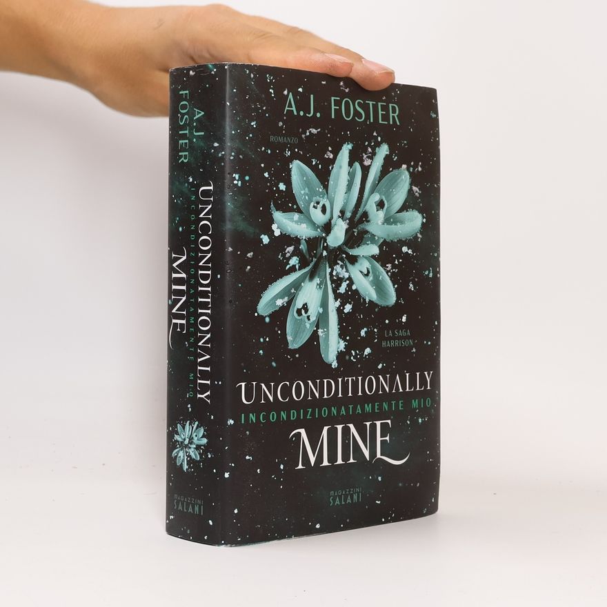 A.J. Foster Unconditionally Mine. Incondizionatamente mio