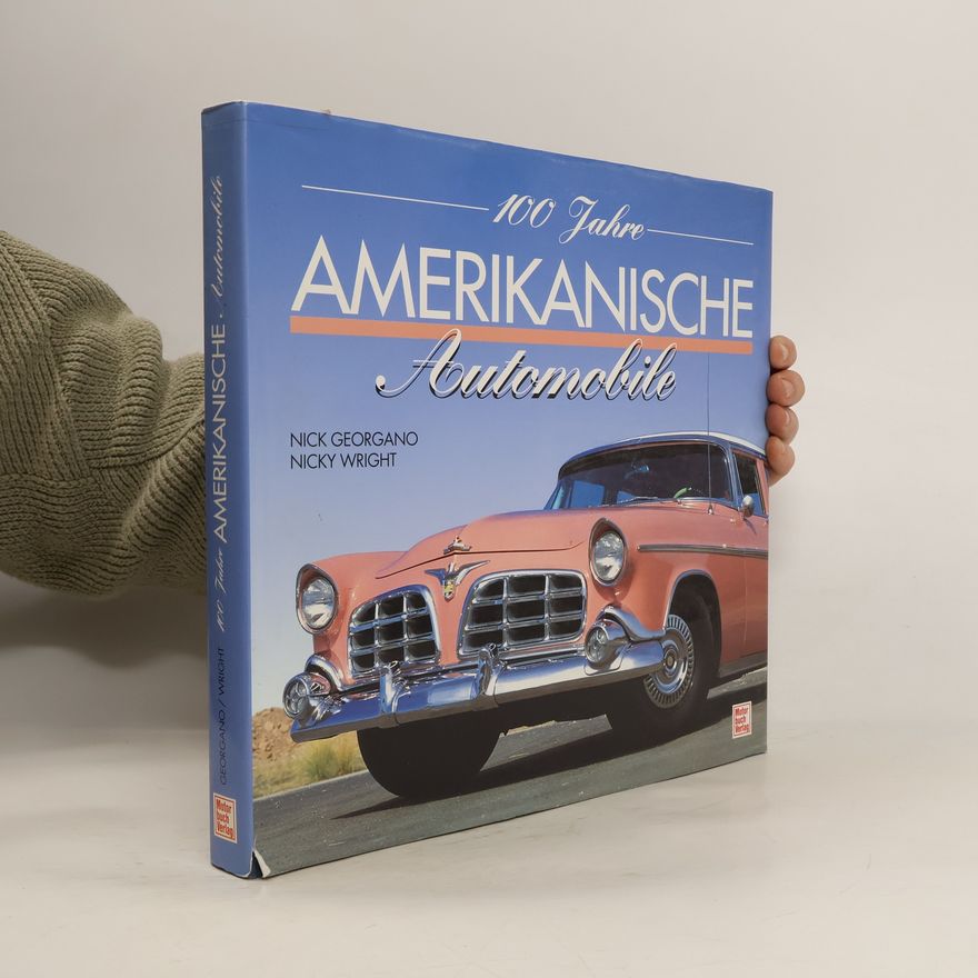 George N. Georgano 100 Jahre amerikanische Automobile