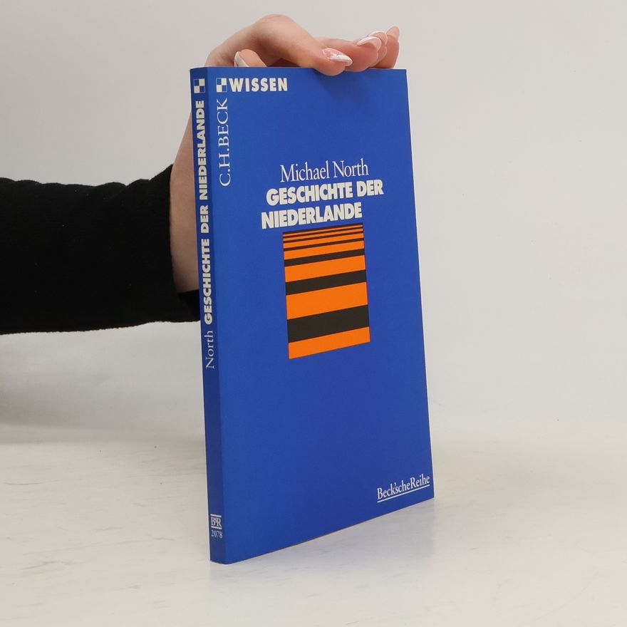Michael North Geschichte der Niederlande
