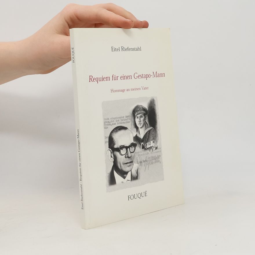 Eitel Riefenstahl Requiem für einen Gestapo-Mann