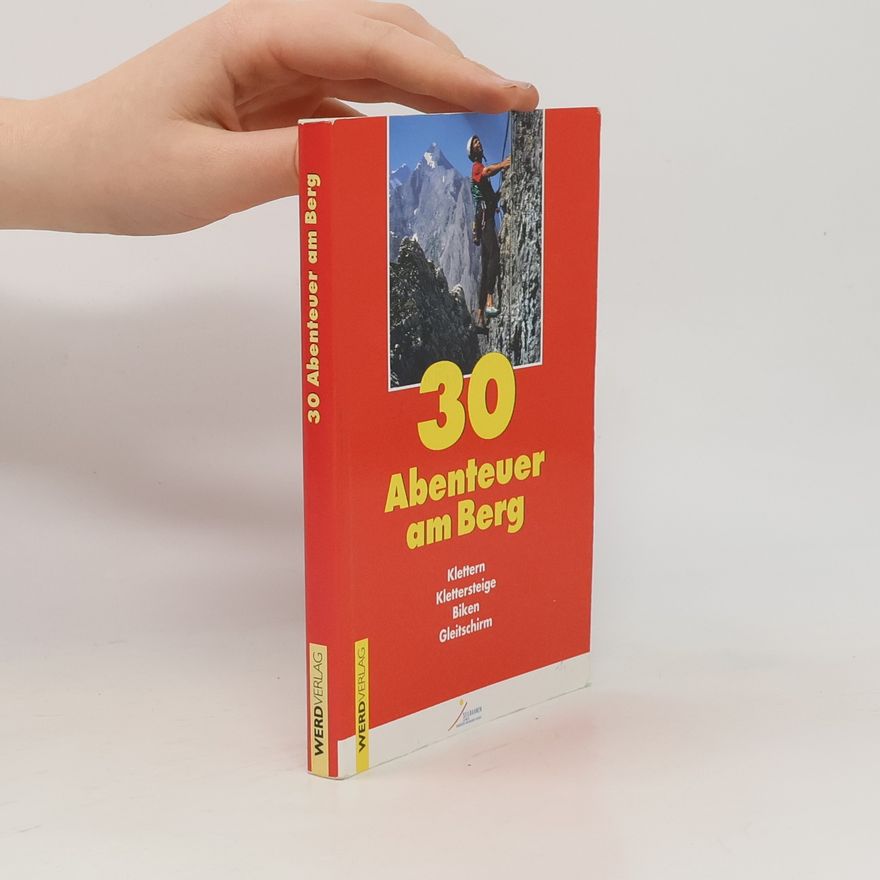 Jürg Känel 30 Abenteuer am Berg