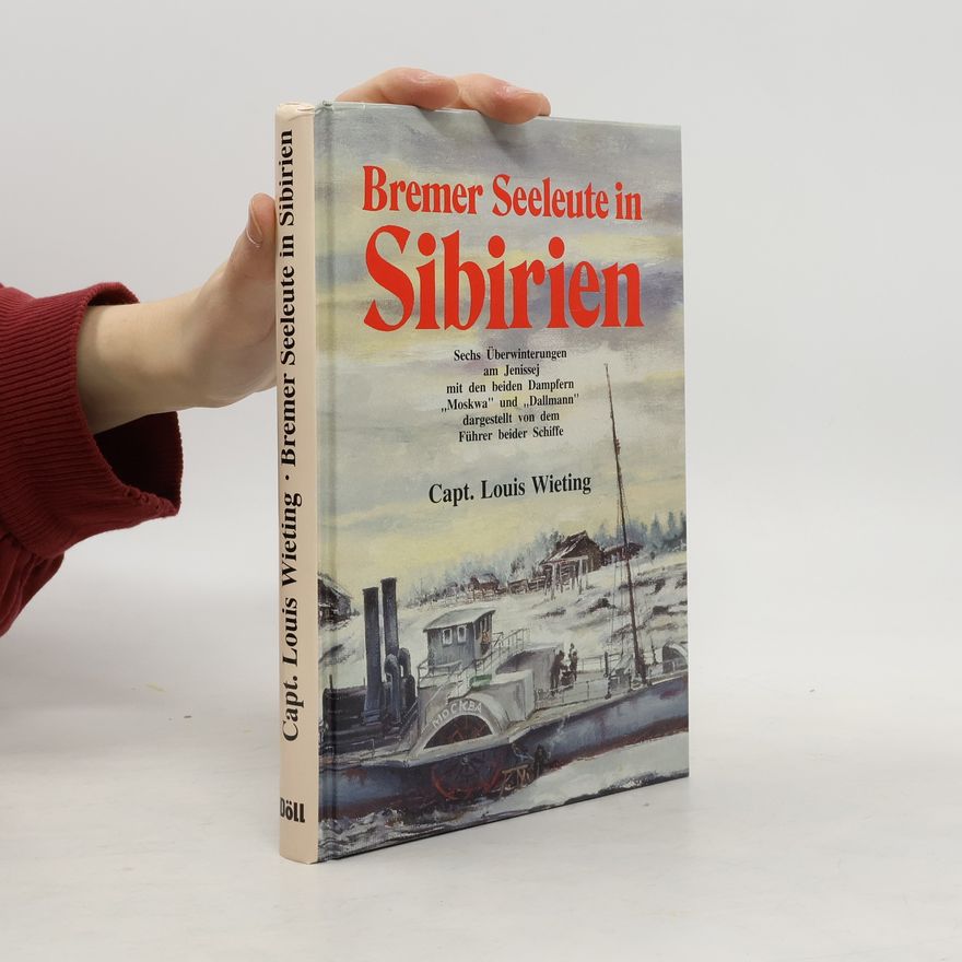 Louis Wieting Bremer Seeleute in Sibirien