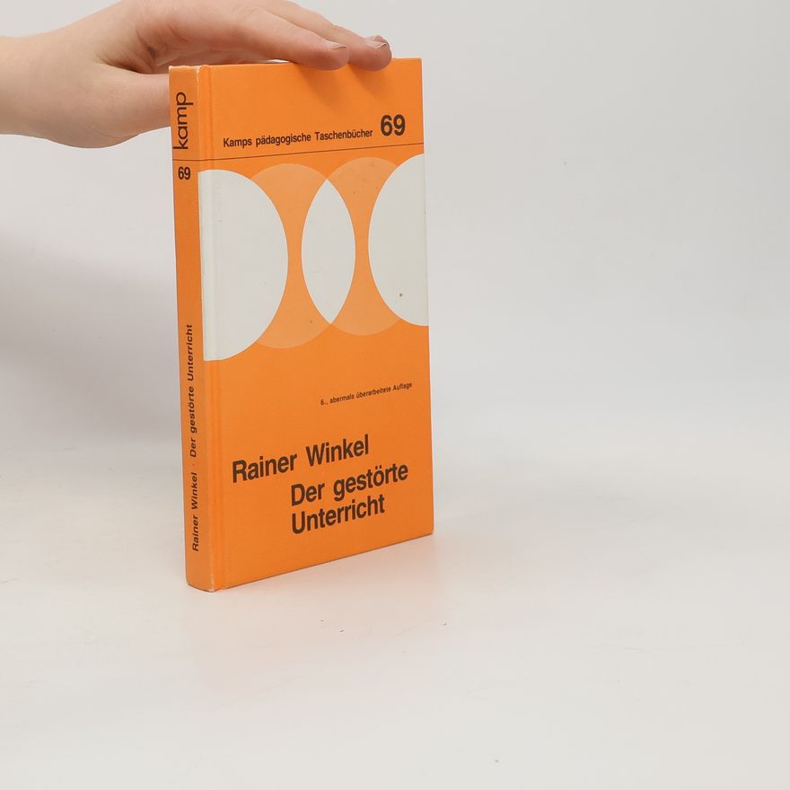 Rainer Winkel Der gestörte Unterricht