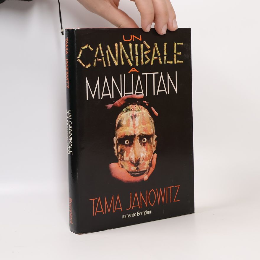 Tama Janowitz Un cannibale a Manhattan