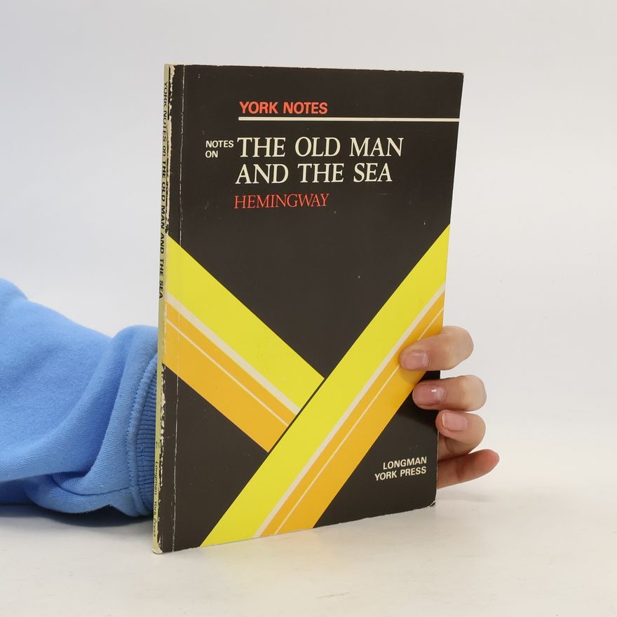 Kenneth Graham York Notes: The Old Man and the Sea