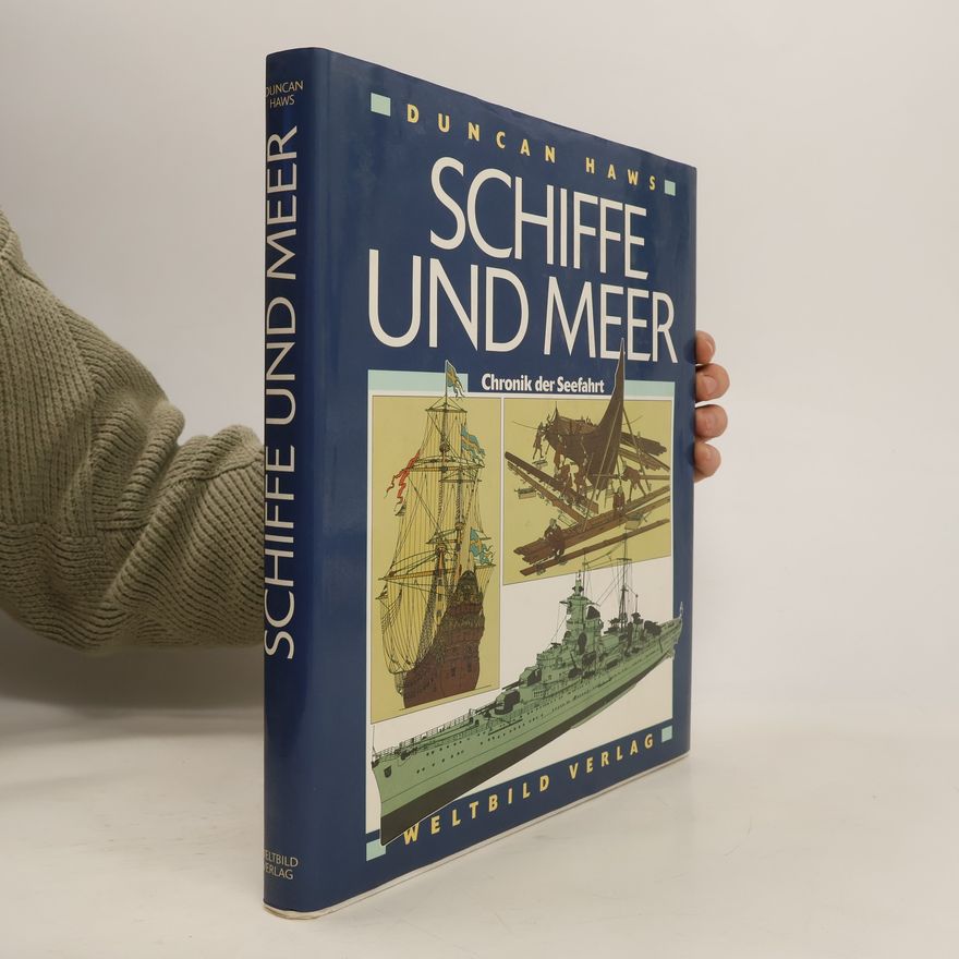 Duncan Haws Schiffe und Meer : Chronik der Seefahrt