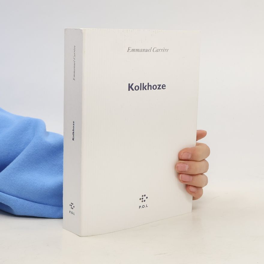 Emmanuel Carrère Kolkhoze
