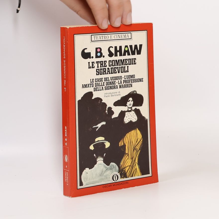 G. B. Shaw Le tre commedie sgradevoli