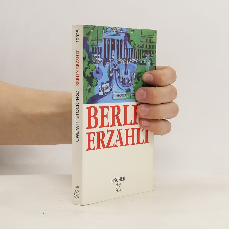 Uwe Wittstock Berlin erzählt
