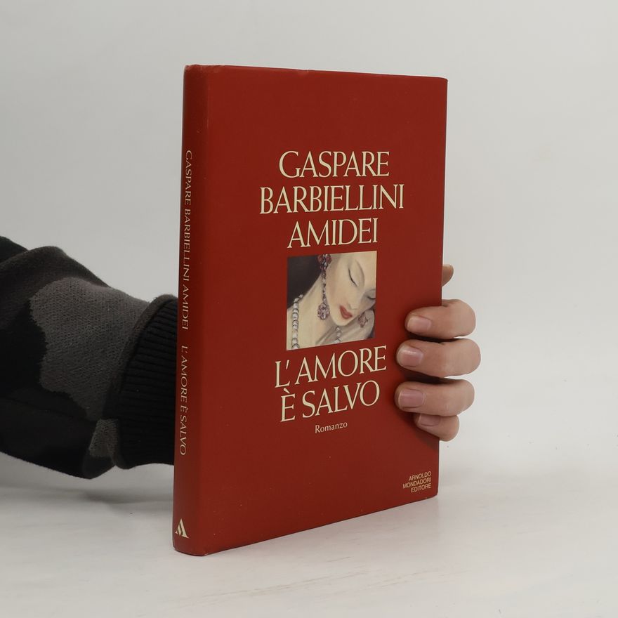 Gaspare Barbiellini Amidei L'amore è salvo