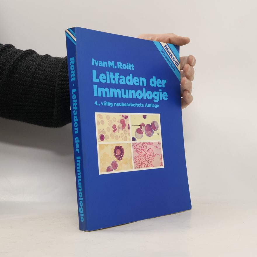 Ivan M. Roitt Leitfaden der Immunologie: 4., völlig neubearbeitete Auflage