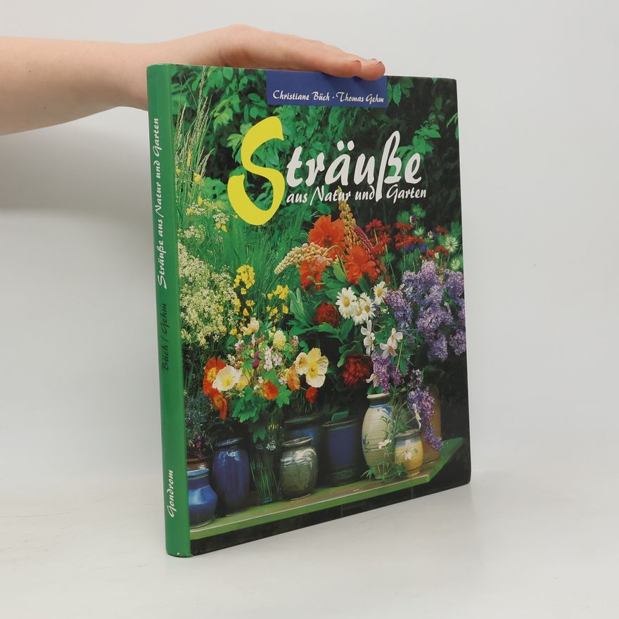 Christiane Buch Sträuße aus Natur und Garten