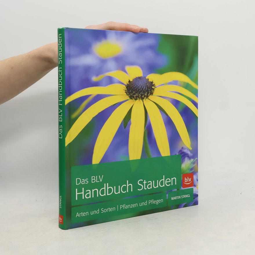 Martin Stangl Das BLV-Handbuch Stauden