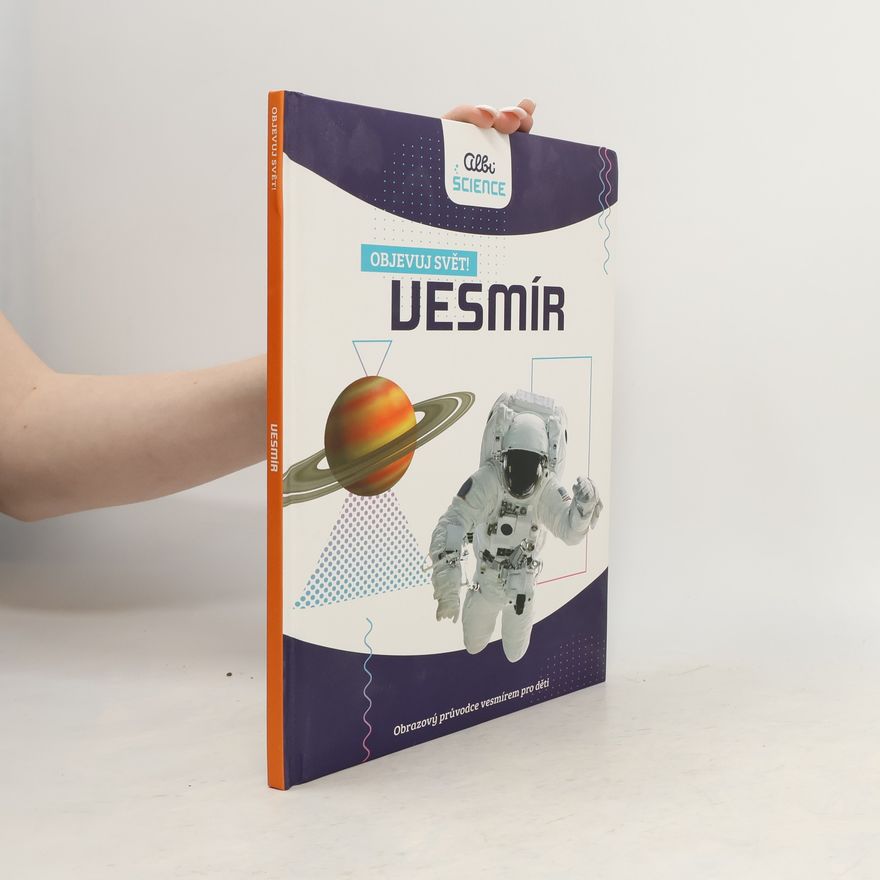 Autores varios Obrazový průvodce vzdáleným vesmírem Objevuj svět! - Vesmír