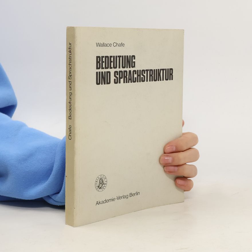 Wallace L. Chafe Bedeutung und Sprachstruktur