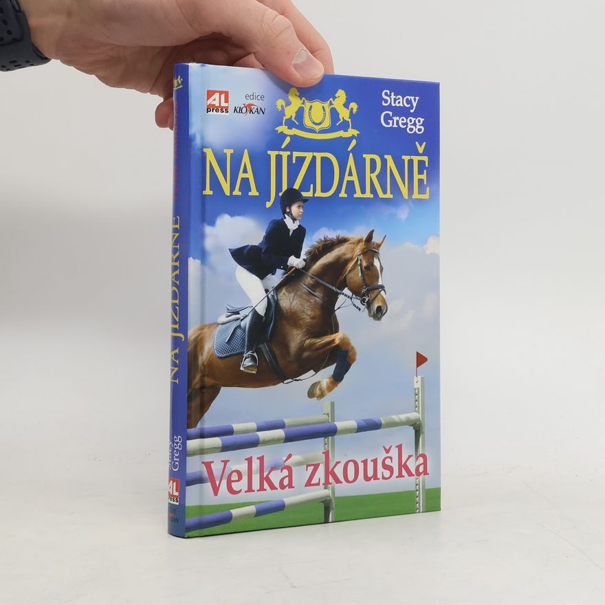 Stacy Gregg Na jízdárně. Velká zkouška
