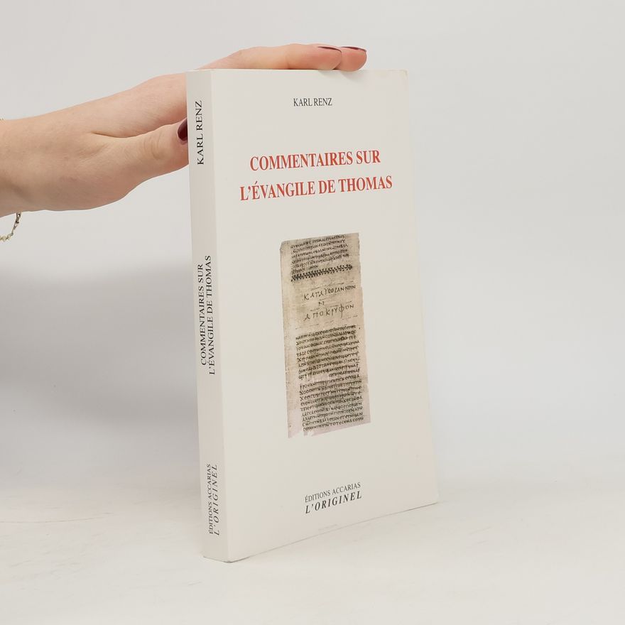 Karl Renz Commentaires sur l'Évangile de Thomas