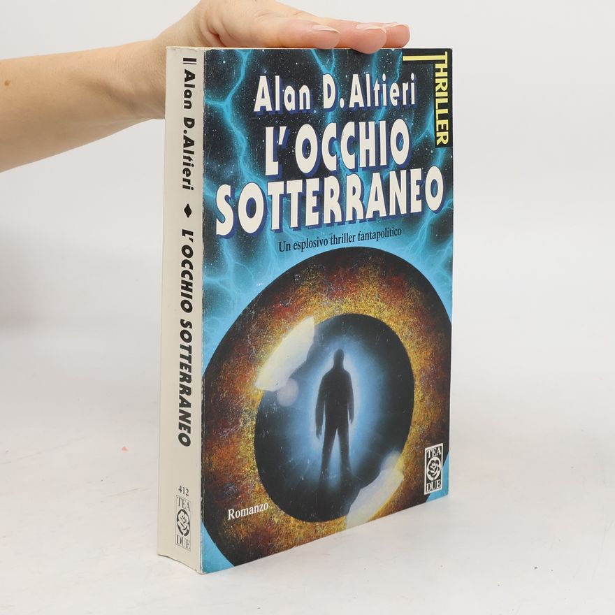 Alan D. Altieri Teadue: L'occhio sotterraneo