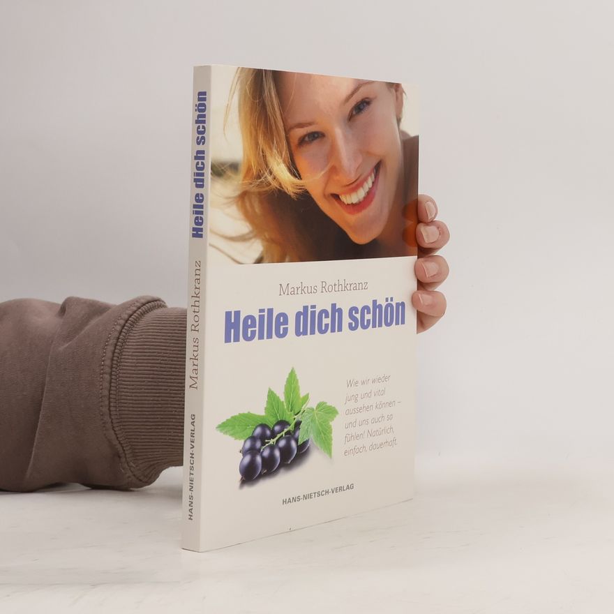Markus Rothkranz Heile dich schön