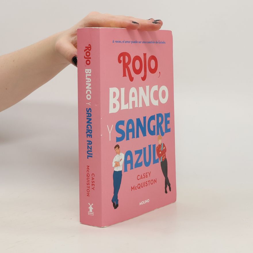 Casey McQuiston Rojo, blanco y sangre azul