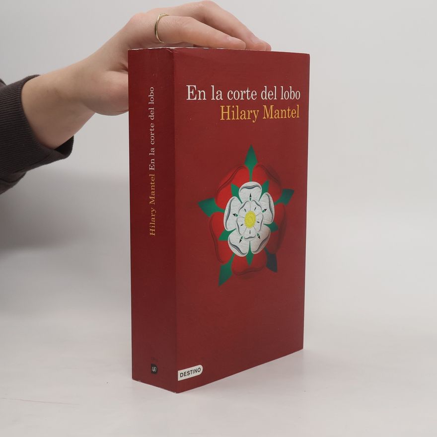 Hilary Mantel En la corte del lobo
