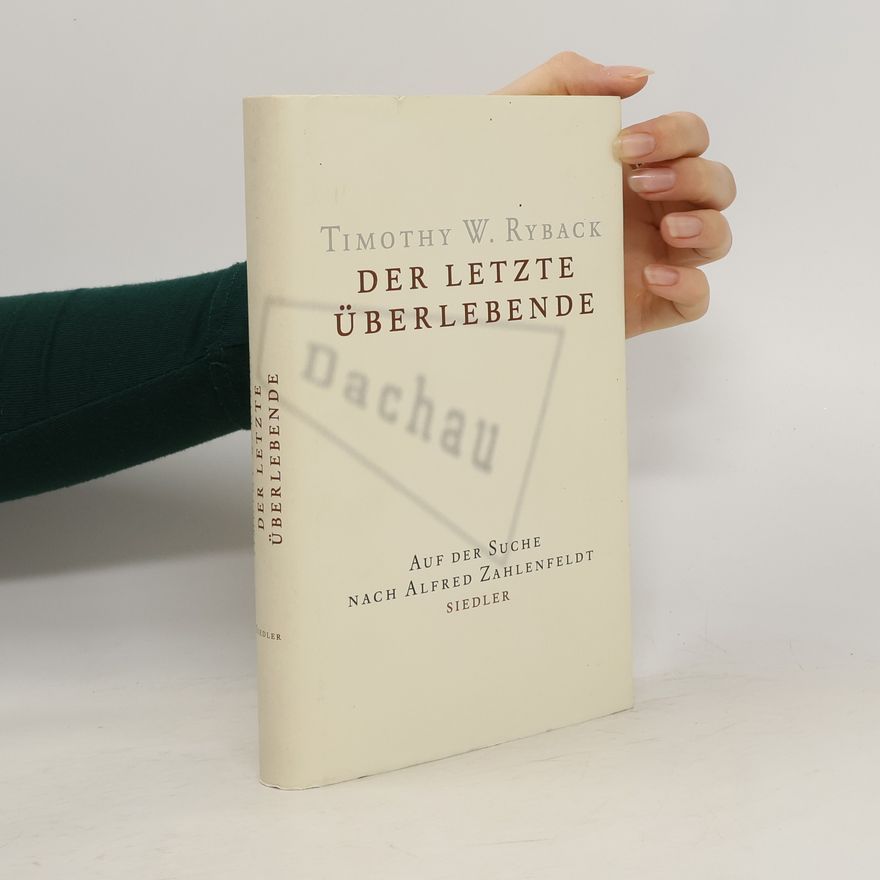 Timothy W. Ryback Der letzte Überlebende