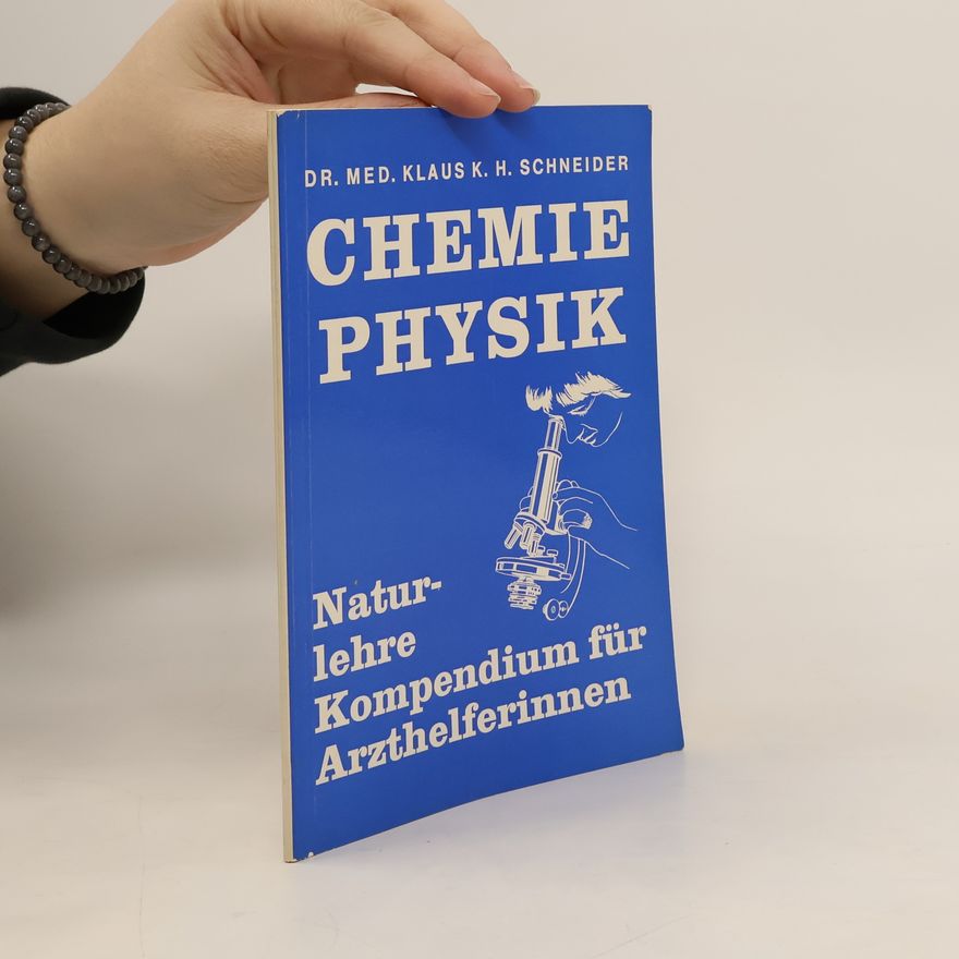 Klaus K. H. Schneider Chemie Physik