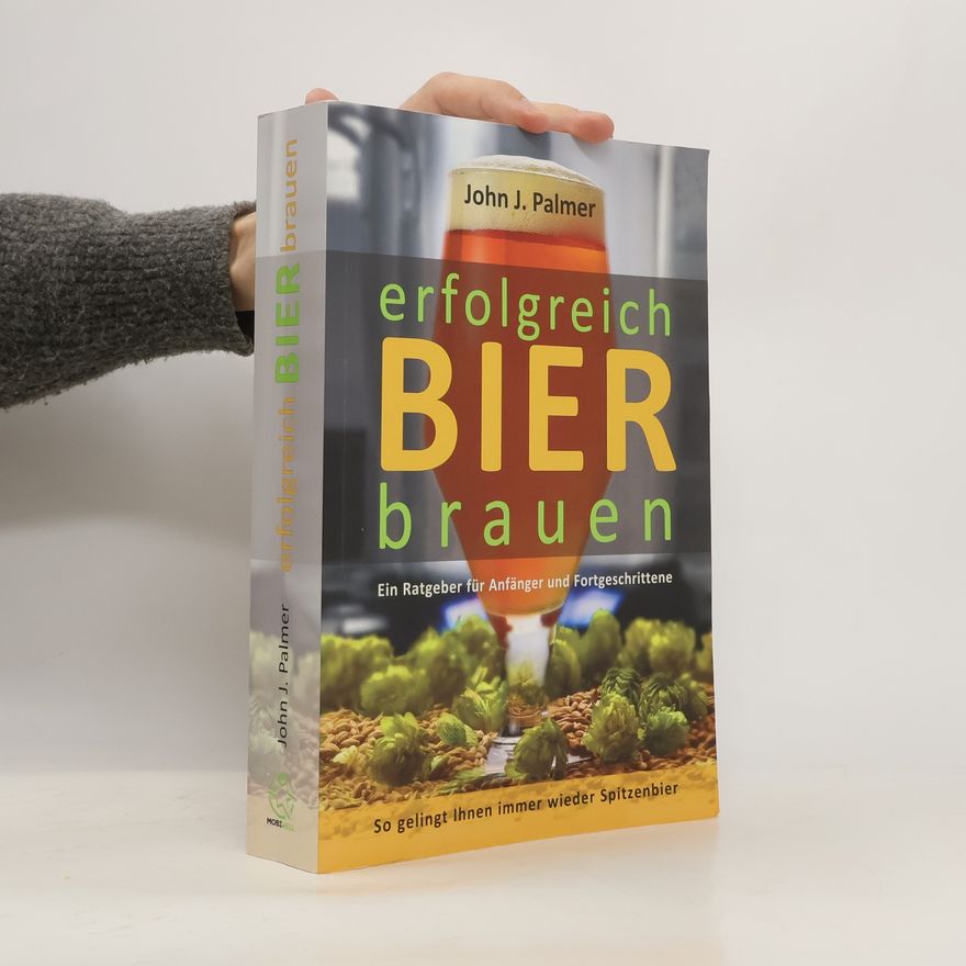 John J. Palmer Erfolgreich Bier brauen