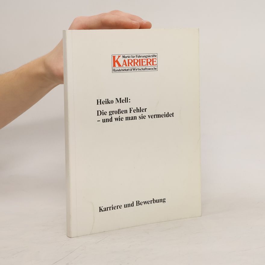 Heiko Mell Die großen Fehler – und wie man sie vermeidet