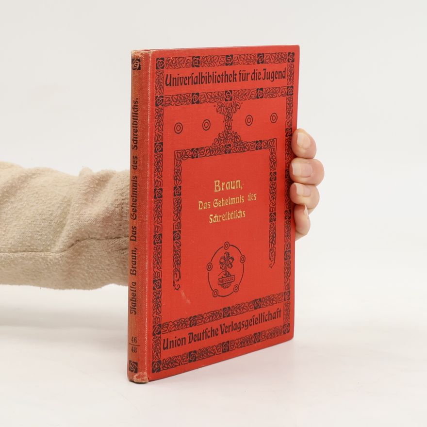 Isabella Braun Das Geheimnis des Schreibtischs
