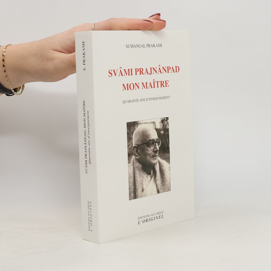 Sumangal Prakash Svâmi Prajnânpad, mon maître