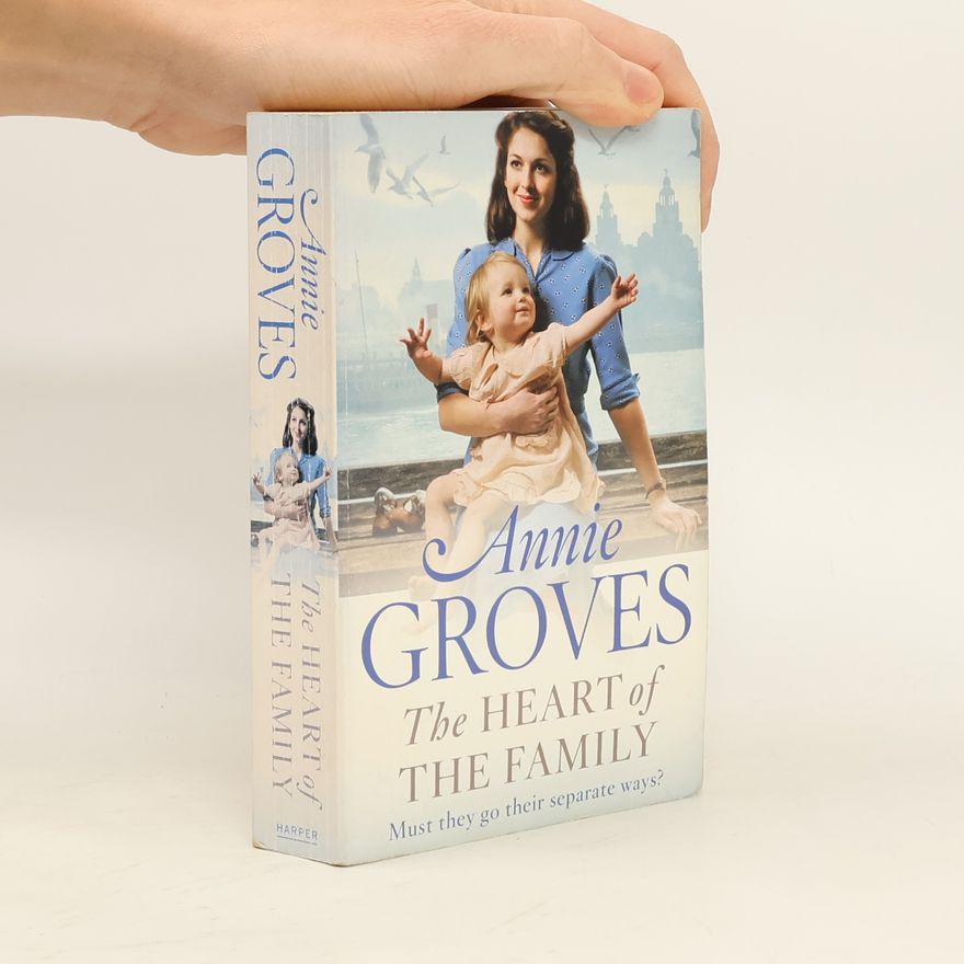 Annie Groves The Heart of the Family