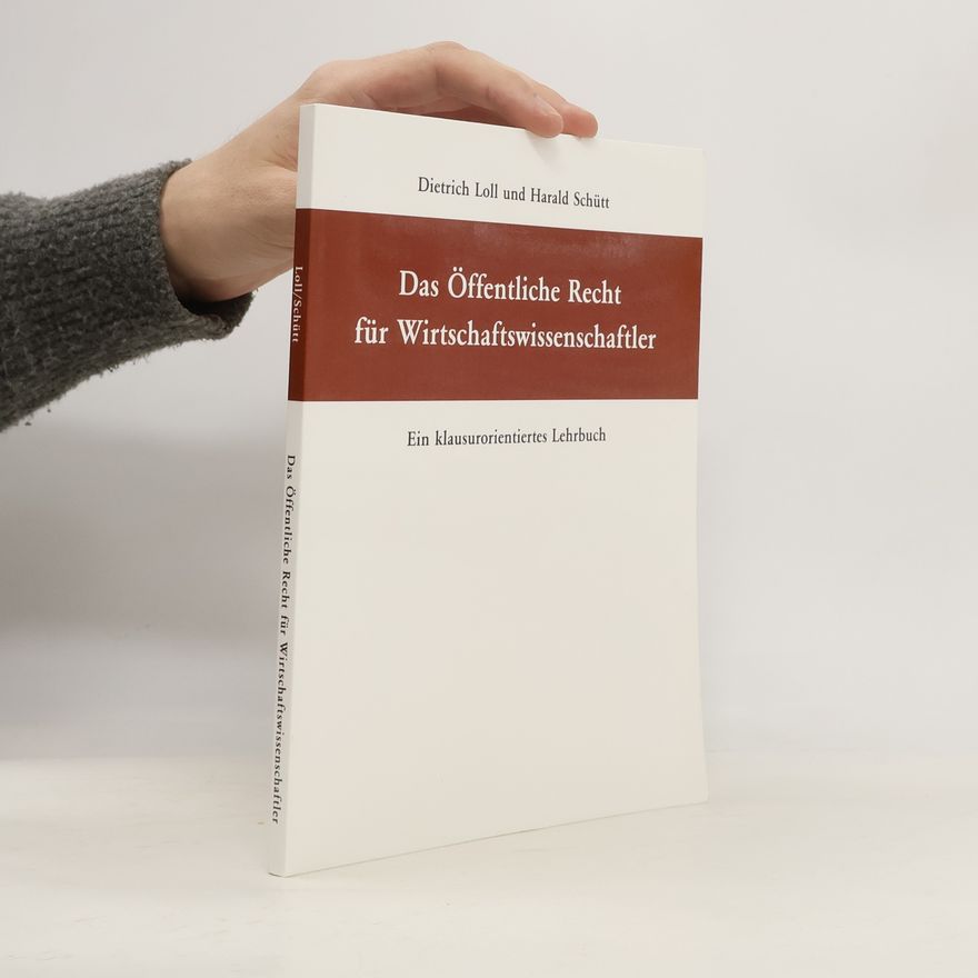 Dietrich Loll Das öffentliche Recht für Wirtschaftswissenschaftler