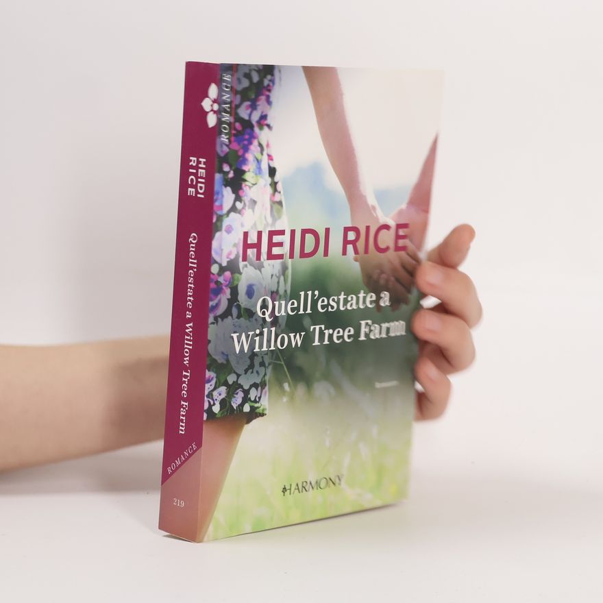 Heidi Rice Quell'estate a Willow Tree Farm