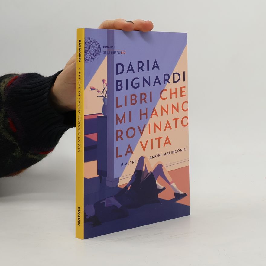 Daria Bignardi Stile Libero Big: Libri che mi hanno rovinato la vita e altri amori malinconici