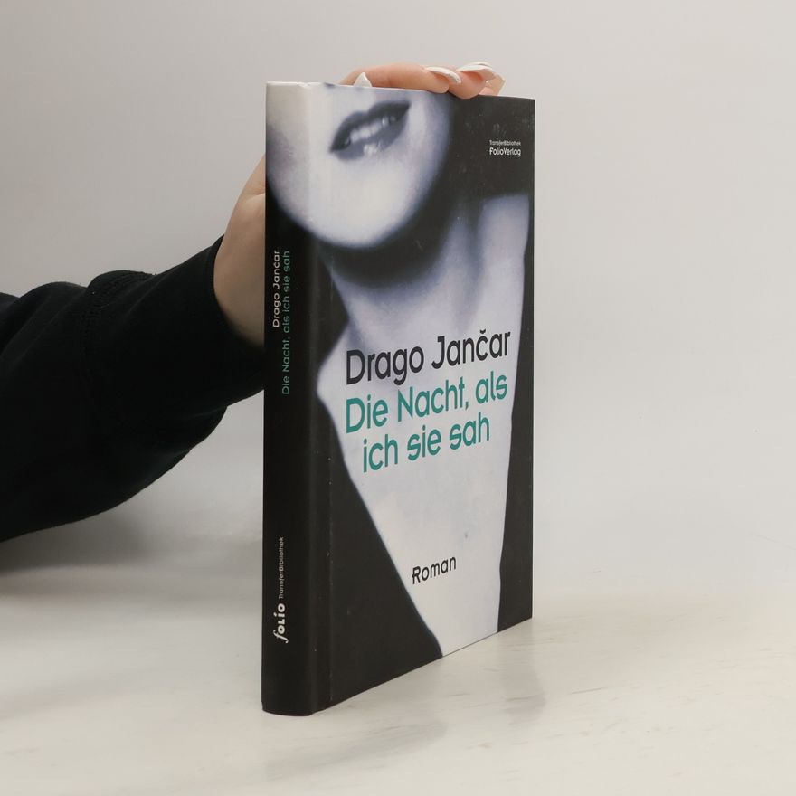 Drago Jančar Die Nacht, als ich sie sah