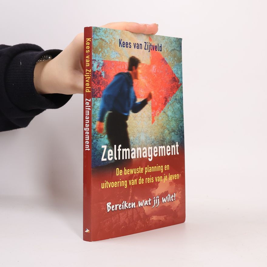 Kees van Zijtveld Zelfmanagement bereiken wat je wilt