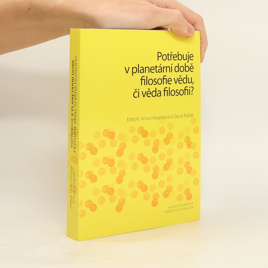 David Rybák Potřebuje v planetární době filosofie vědu, či věda filosofii?