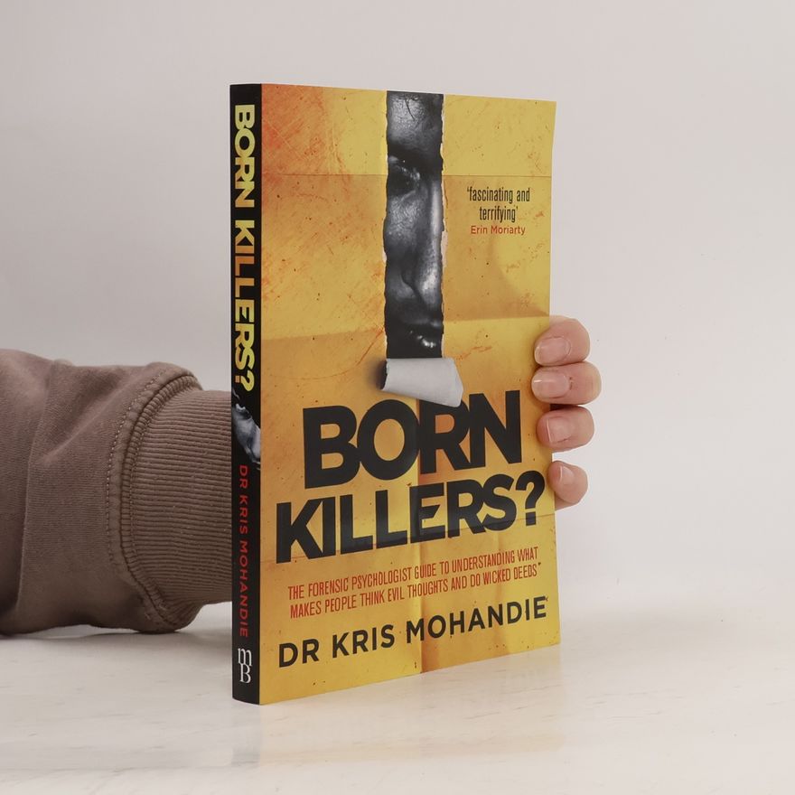 Dr Kris Mohandie Born Killers?