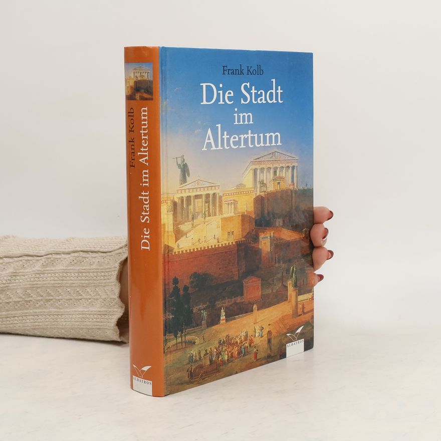 Frank Kolb Die Stadt im Altertum