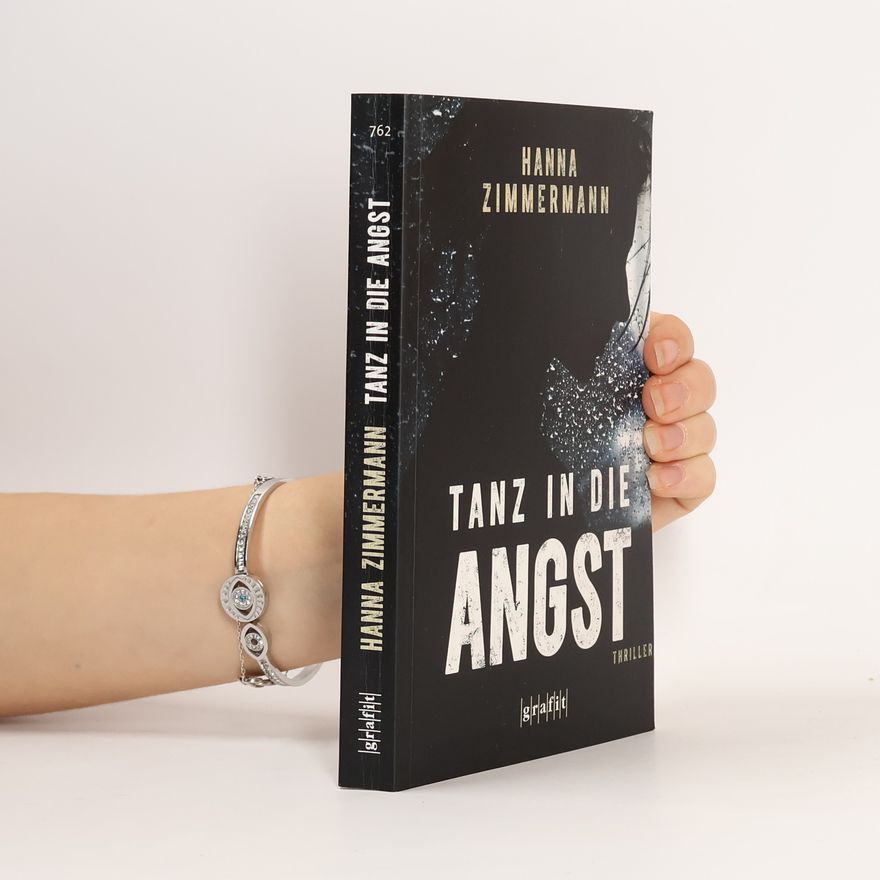 Hanna Zimmermann Tanz in die Angst. Thriller