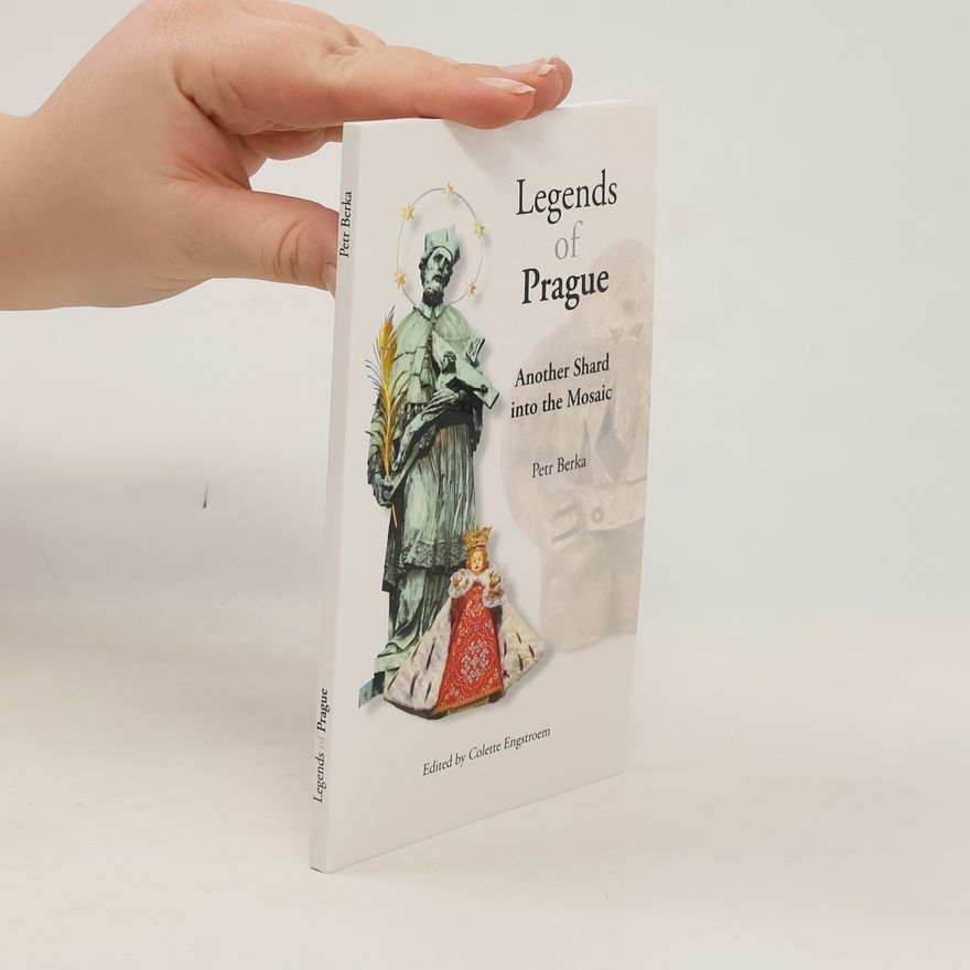 Petr Berka Legends of Prague: Another Shard into the Mosaic