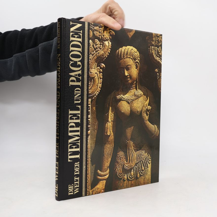 Henri Stierlin Die Welt der Tempel und Pagoden