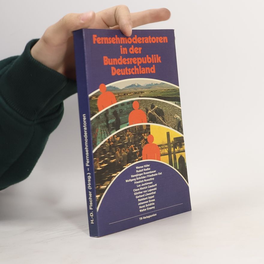 Friedrich Nowottny Fernsehmoderatoren in der Bundesrepublik Deutschland