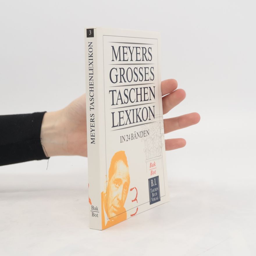 Autorenkollektiv Meyers grosses Taschenlexikon : in 24 Bänden. Bd. 3., Bak-Bot